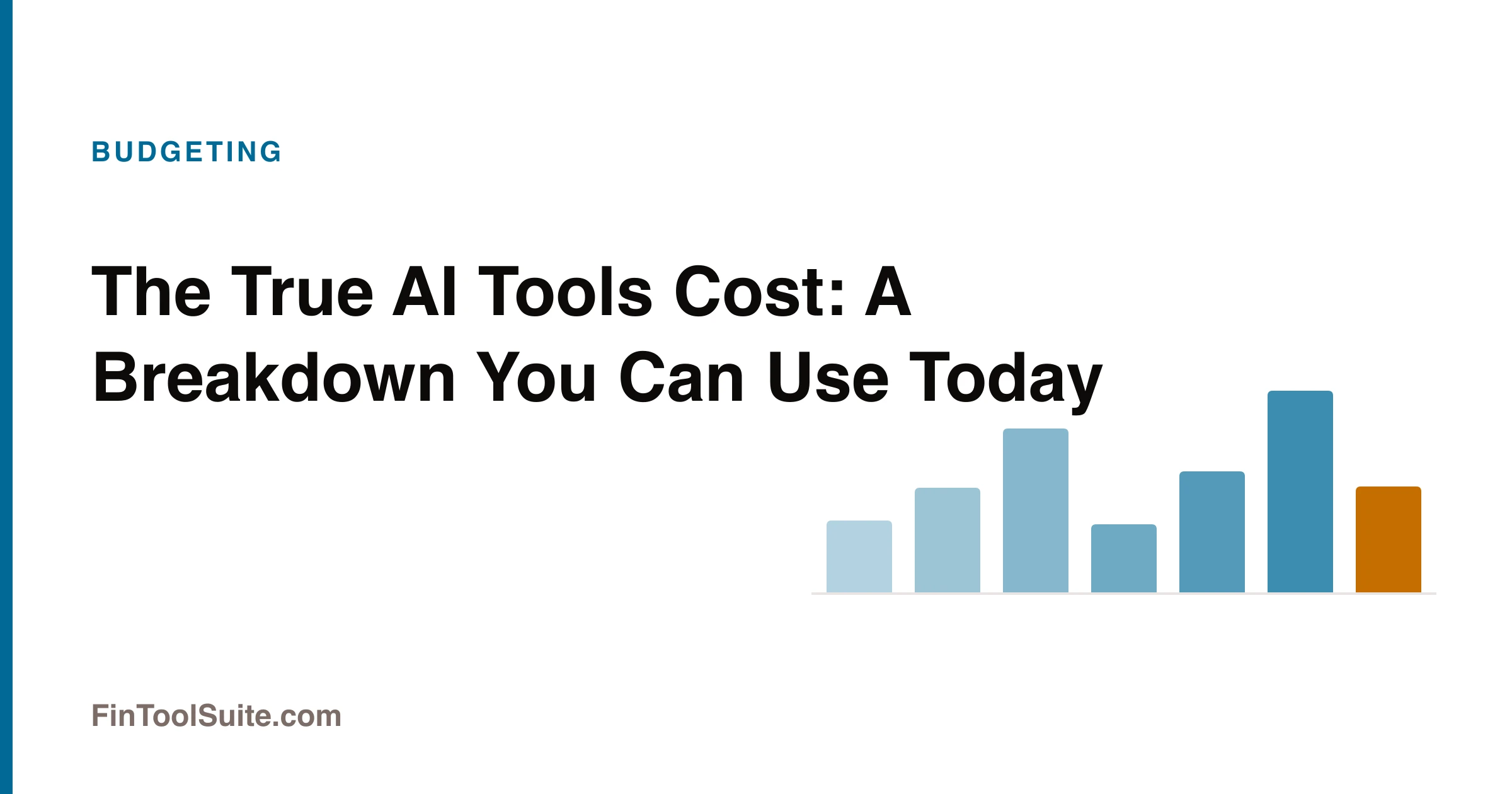 The True AI Tools Cost: A Breakdown You Can Use Today — title card